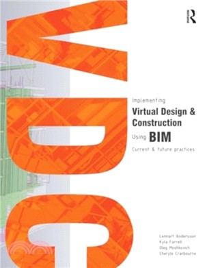 Implementing Virtual Design and Construction using BIM：Current and future practices