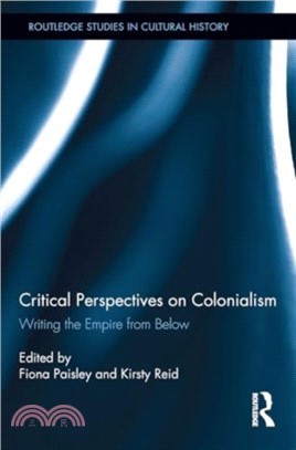 Critical Perspectives on Colonialism：Writing the Empire from Below