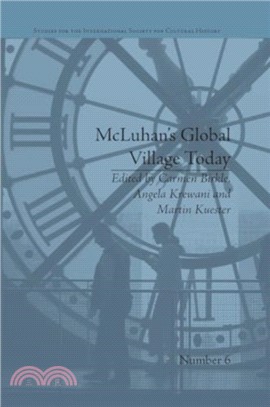 McLuhan's Global Village Today：Transatlantic Perspectives