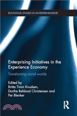 Enterprising Initiatives in the Experience Economy：Transforming Social Worlds