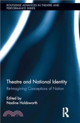 Theatre and National Identity：Re-Imagining Conceptions of Nation