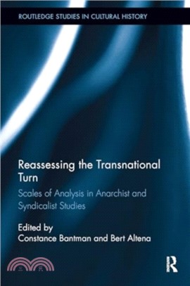 Reassessing the Transnational Turn：Scales of Analysis in Anarchist and Syndicalist Studies