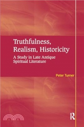 Truthfulness, Realism, Historicity：A Study in Late Antique Spiritual Literature