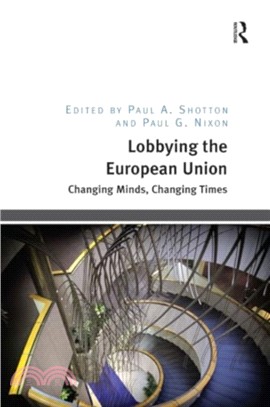 Lobbying the European Union：Changing Minds, Changing Times