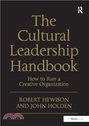 The Cultural Leadership Handbook：How to Run a Creative Organization