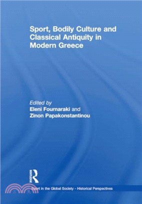 Sport, Bodily Culture and Classical Antiquity in Modern Greece