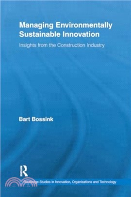 Managing Environmentally Sustainable Innovation：Insights from the Construction Industry