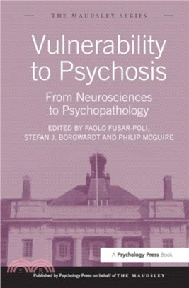 Vulnerability to Psychosis：From Neurosciences to Psychopathology