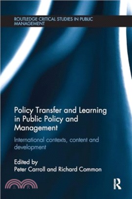 Policy Transfer and Learning in Public Policy and Management：International Contexts, Content and Development