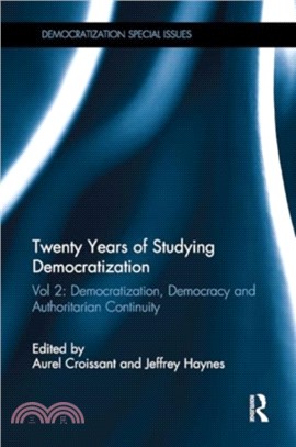 Twenty Years of Studying Democratization：Vol 2: Democratization, Democracy and Authoritarian Continuity