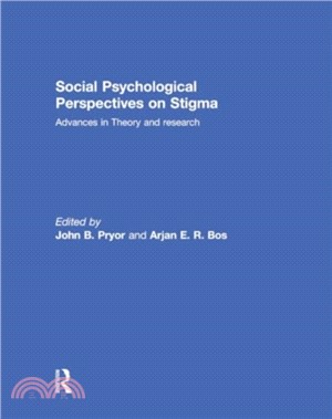 Social Psychological Perspectives on Stigma：Advances in Theory and Research