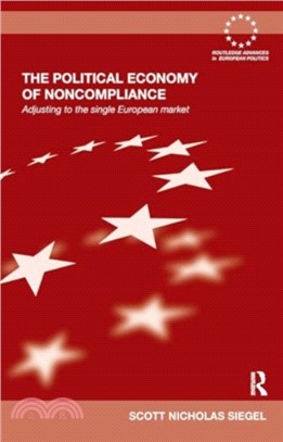 The Political Economy of Noncompliance：Adjusting to the Single European Market