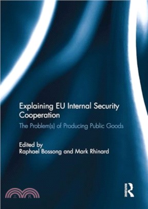 Explaining EU Internal Security Cooperation：The Problem(s) of Producing Public Goods