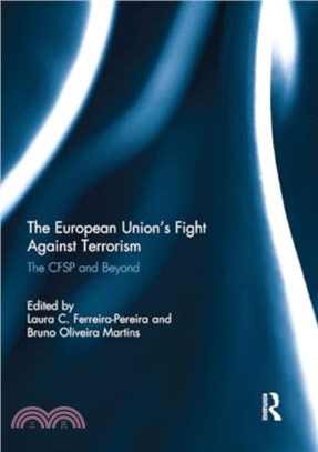 The European Union's Fight Against Terrorism：The CFSP and Beyond