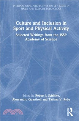 Culture and Inclusion in Sport and Physical Activity：Selected Writings from the ISSP Academy of Science