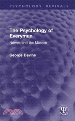 The Psychology of Everyman：Nerves and the Masses