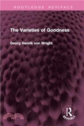 The Varieties of Goodness