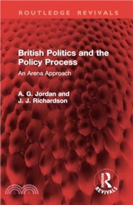 British Politics and the Policy Process：An Arena Approach