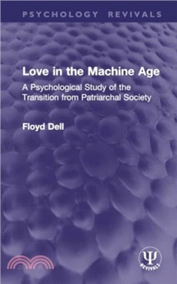 Love in the Machine Age：A Psychological Study of the Transition from Patriarchal Society