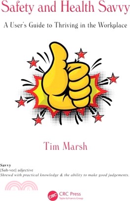 Safety and Health Savvy：A User’s Guide to Thriving in the Workplace