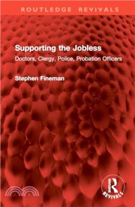 Supporting the Jobless：Doctors, Clergy, Police, Probation Officers