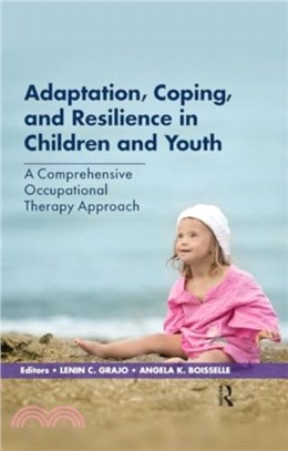 Adaptation, Coping, and Resilience in Children and Youth：A Comprehensive Occupational Therapy Approach