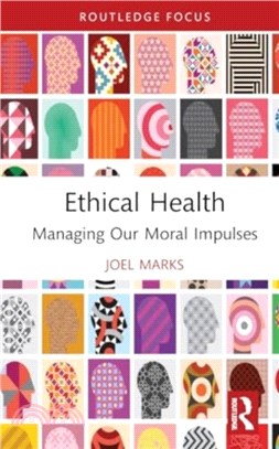 Ethical Health：Managing Our Moral Impulses