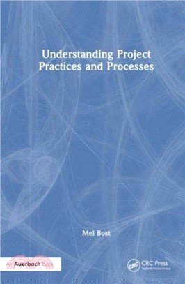 Understanding Project Practices and Processes