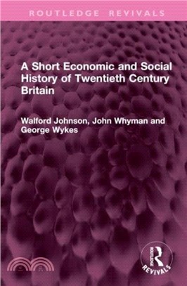 A Short Economic and Social History of Twentieth Century Britain