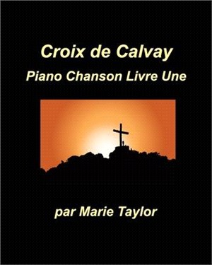 Croix de calvay Piano Chanson Livre Une