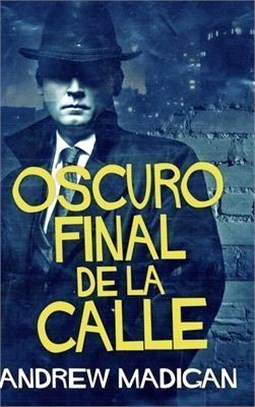 Oscuro Final de la Calle: Edición de Letra Grande en Tapa dura