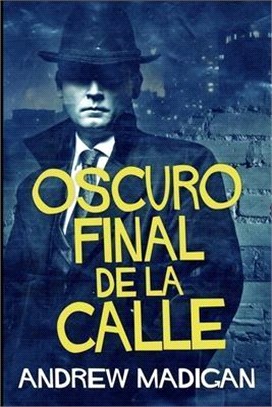 Oscuro Final de la Calle: Edición de Letra Grande