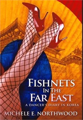 Fishnets In The Far East: Premium Hardcover Edition