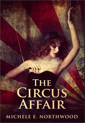 The Circus Affair: Premium Hardcover Edition