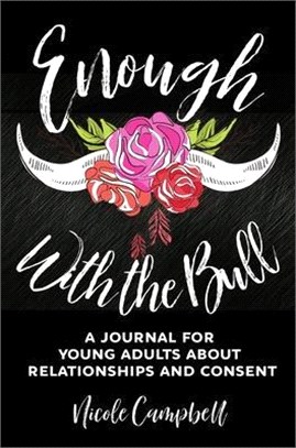 Enough With the Bull: Premium Hardcover Edition