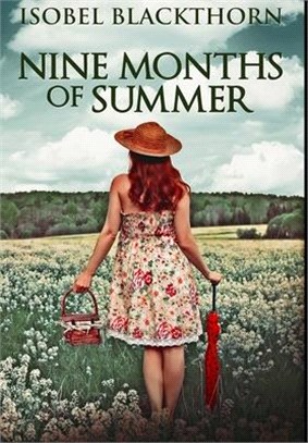 Nine Months Of Summer: Premium Hardcover Edition