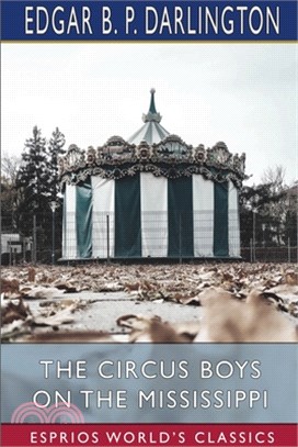 The Circus Boys on the Mississippi (Esprios Classics)