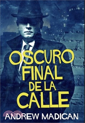 Oscuro Final de la Calle: Edición Premium en Tapa dura