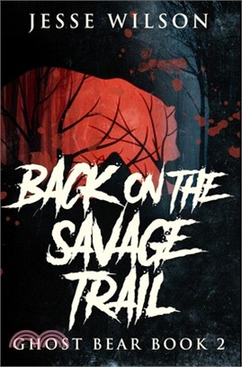 Back On The Savage Trail: Premium Hardcover Edition