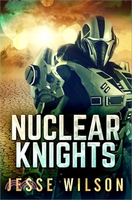 Nuclear Knights: Premium Hardcover Edition