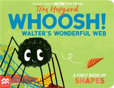 Whoosh! Walter's Wonderful Web：A First Book of Shapes