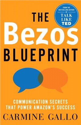 The Bezos blueprint :communication secrets that power Amazon's success /