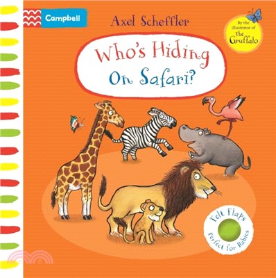 Who's Hiding on Safari?：A Felt Flaps Book