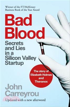 Bad Blood：Secrets and Lies in a Silicon Valley Startup