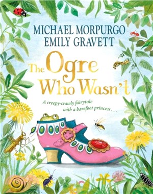 The Ogre Who Wasn't：A wild and funny fairy tale from the bestselling duo