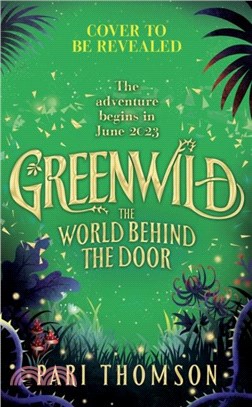 Greenwild：The World Behind The Door