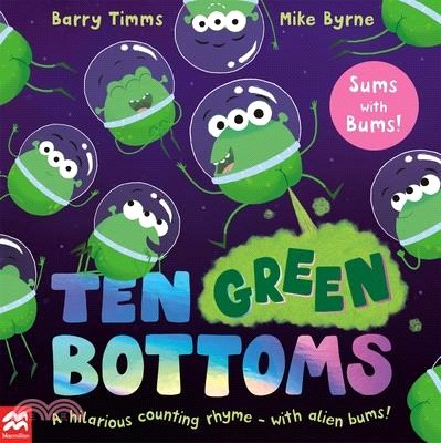 Ten Green Bottoms: A Laugh-Out-Loud Rhyming Counting Book