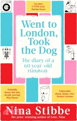 Went to London, Took the Dog：The Diary of a 60-Year-Old Runaway
