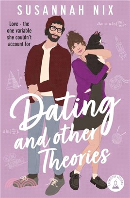 Dating and Other Theories：The feel good, opposites attract Rom Com, Book 2 in the Chemistry Lessons Series