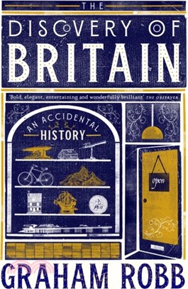 The Discovery of Britain：An Accidental History